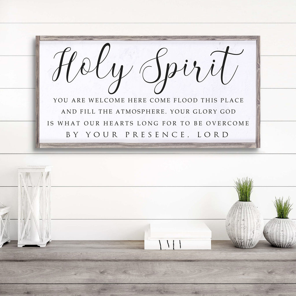 Holy Spirit You are Welcome Here Faith Sign II