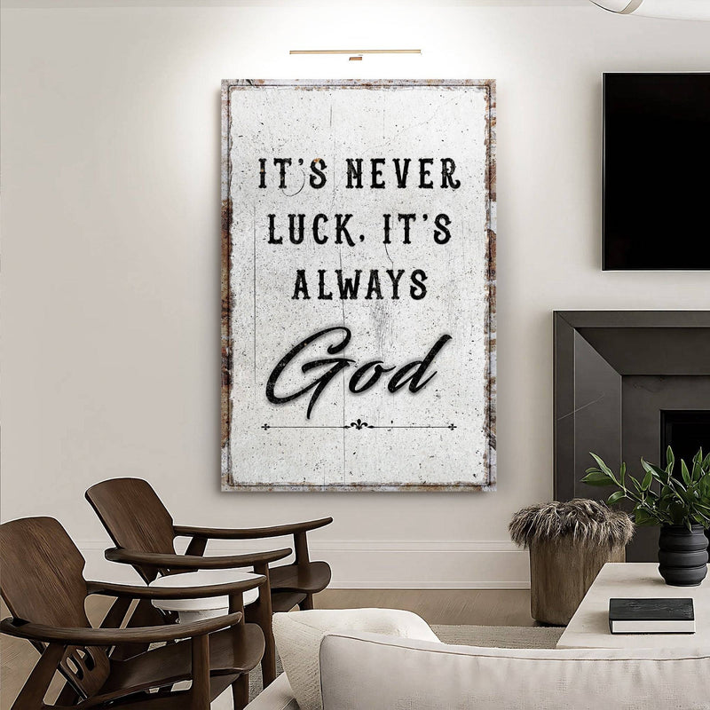 It's Never Luck, It's Always God Faith Wall Art